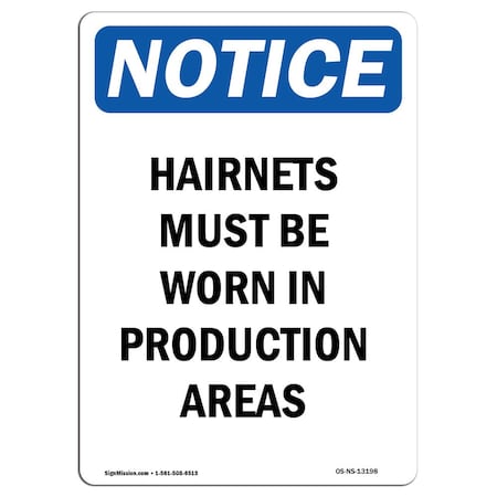 OSHA Notice Sign, Hairnets Must Be Worn In Production, 14in X 10in Rigid Plastic